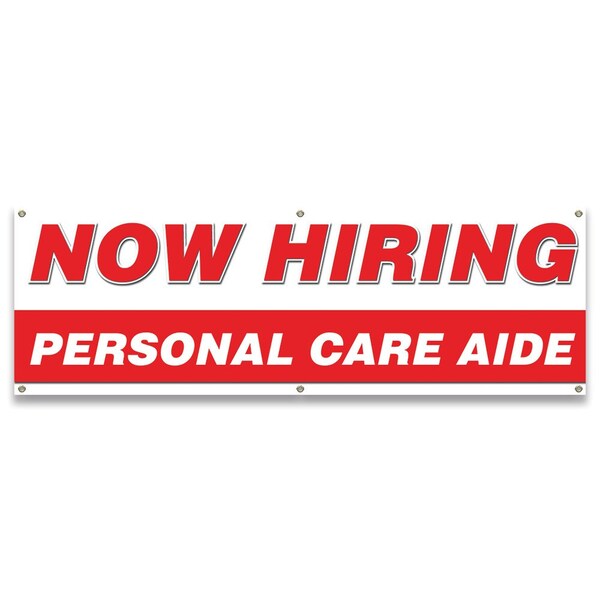 Signmission Now Hiring Personal Care Aide Banner Apply Inside Accepting Application Single Sided B-72-30285 - main
